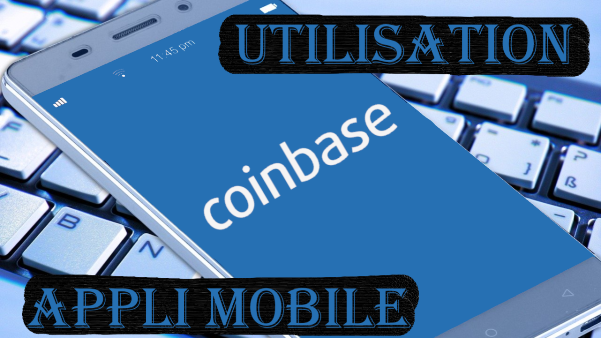 Tuto Coinbase : application mobile